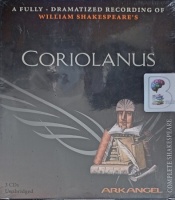 Coriolanus written by William Shakespeare performed by Paul Jesson, Marjorie Yates and Ewan Hooper on Audio CD (Unabridged)